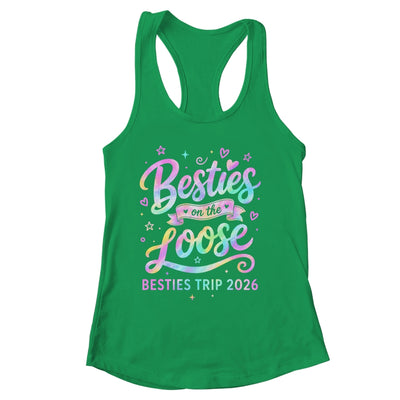 Besties On The Loose Besties Trip 2026 Girl Friends Vacation Shirt & Tank Top | siriusteestore