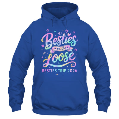 Besties On The Loose Besties Trip 2026 Girl Friends Vacation Shirt & Tank Top | siriusteestore