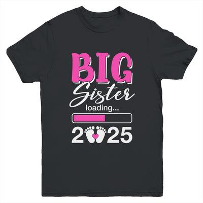Big Sister Loading 2025 Promoted To Big Sister 2025 Kids Youth Shirt | siriusteestore