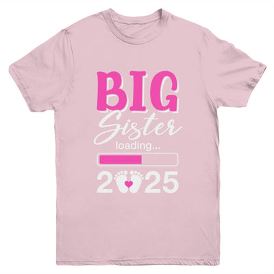 Big Sister Loading 2025 Promoted To Big Sister 2025 Kids Youth Shirt | siriusteestore