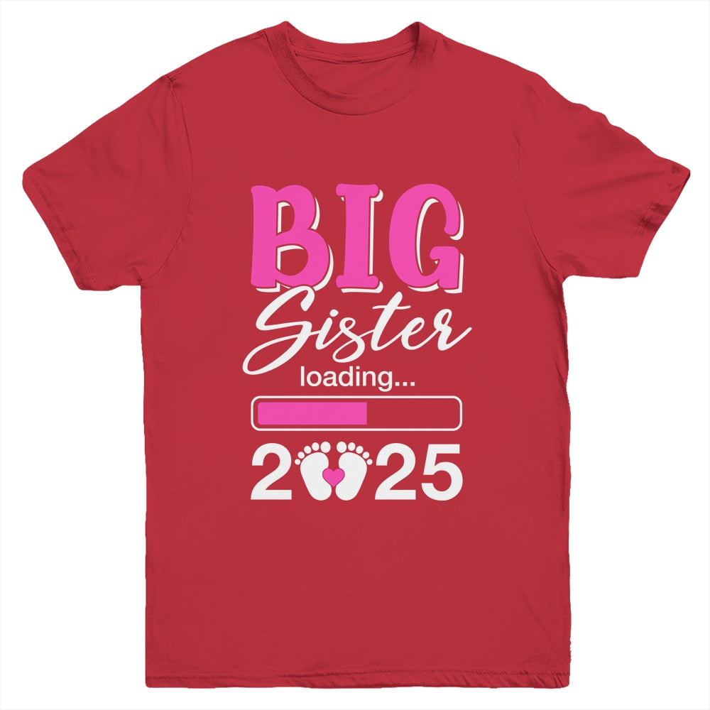 Big Sister Loading 2025 Promoted To Big Sister 2025 Kids Youth Shirt | siriusteestore