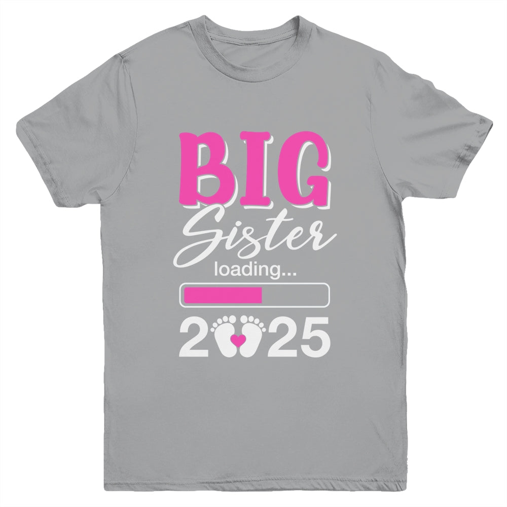 Big Sister Loading 2025 Promoted To Big Sister 2025 Kids Youth Shirt | siriusteestore