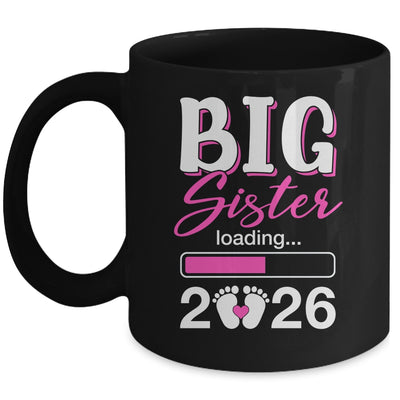 Big Sister Loading 2026 Promoted To Big Sister 2026 Kids Mug | siriusteestore