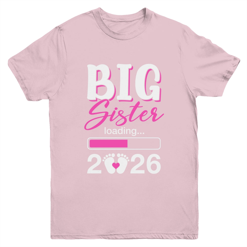 Big Sister Loading 2026 Promoted To Big Sister 2026 Kids Youth Shirt | siriusteestore