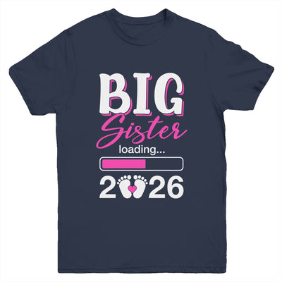 Big Sister Loading 2026 Promoted To Big Sister 2026 Kids Youth Shirt | siriusteestore