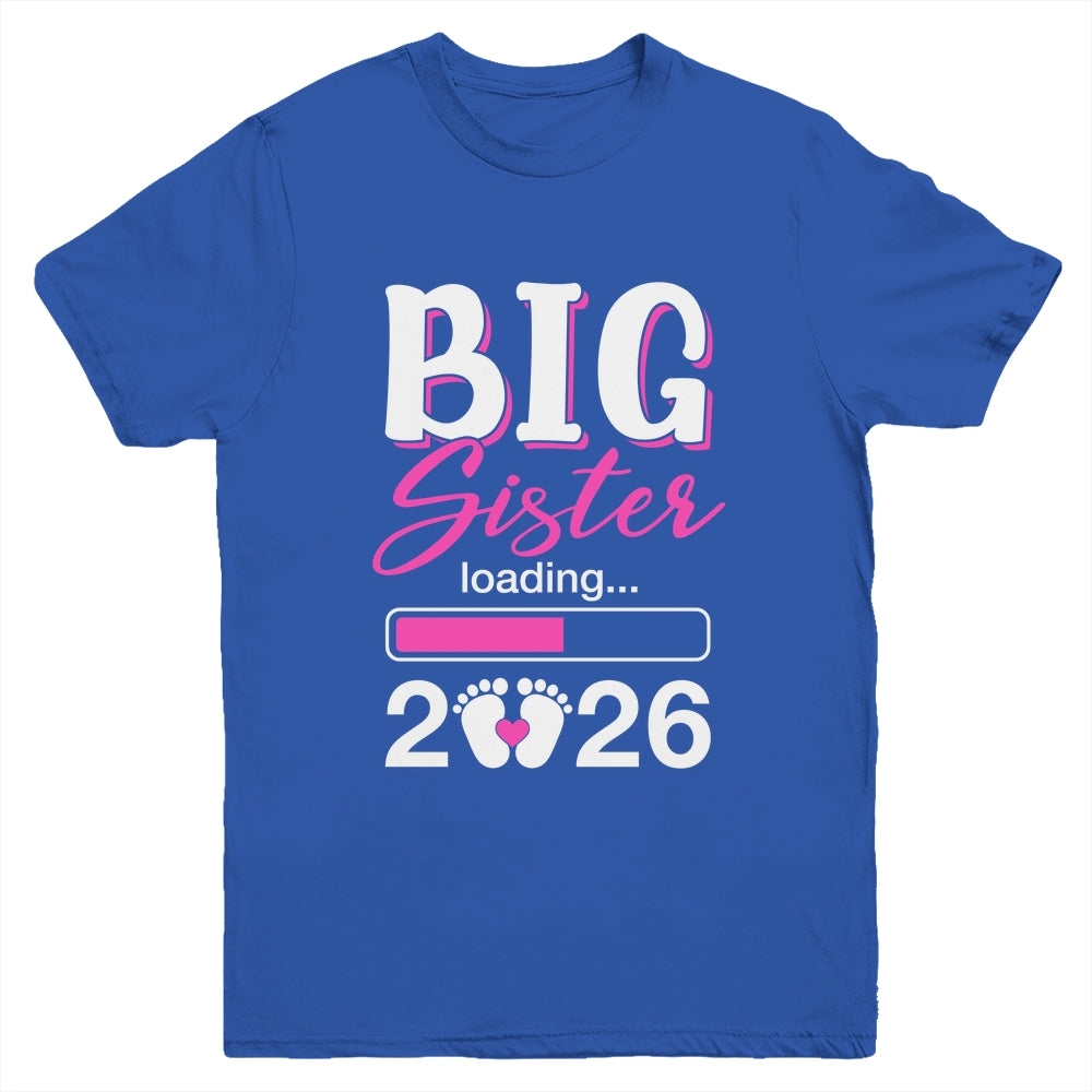 Big Sister Loading 2026 Promoted To Big Sister 2026 Kids Youth Shirt | siriusteestore