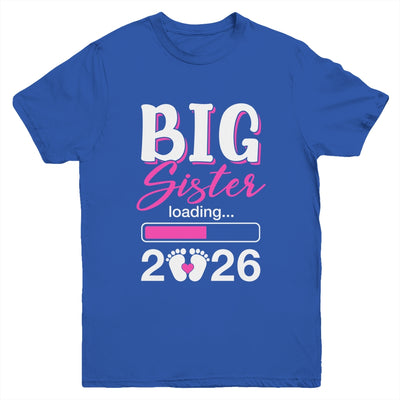 Big Sister Loading 2026 Promoted To Big Sister 2026 Kids Youth Shirt | siriusteestore