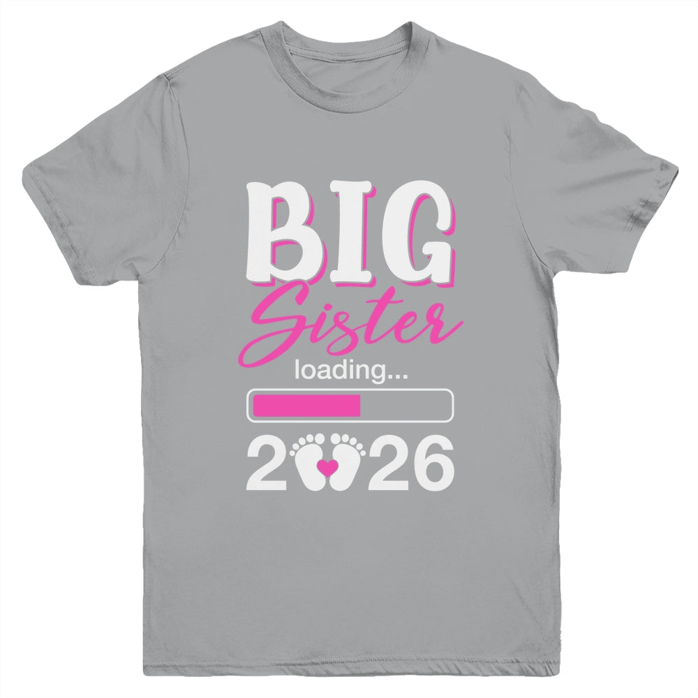 Big Sister Loading 2026 Promoted To Big Sister 2026 Kids Youth Shirt | siriusteestore