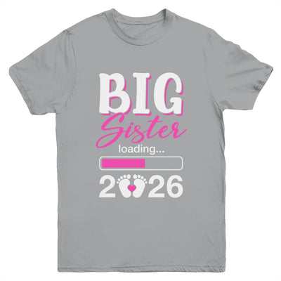 Big Sister Loading 2026 Promoted To Big Sister 2026 Kids Youth Shirt | siriusteestore