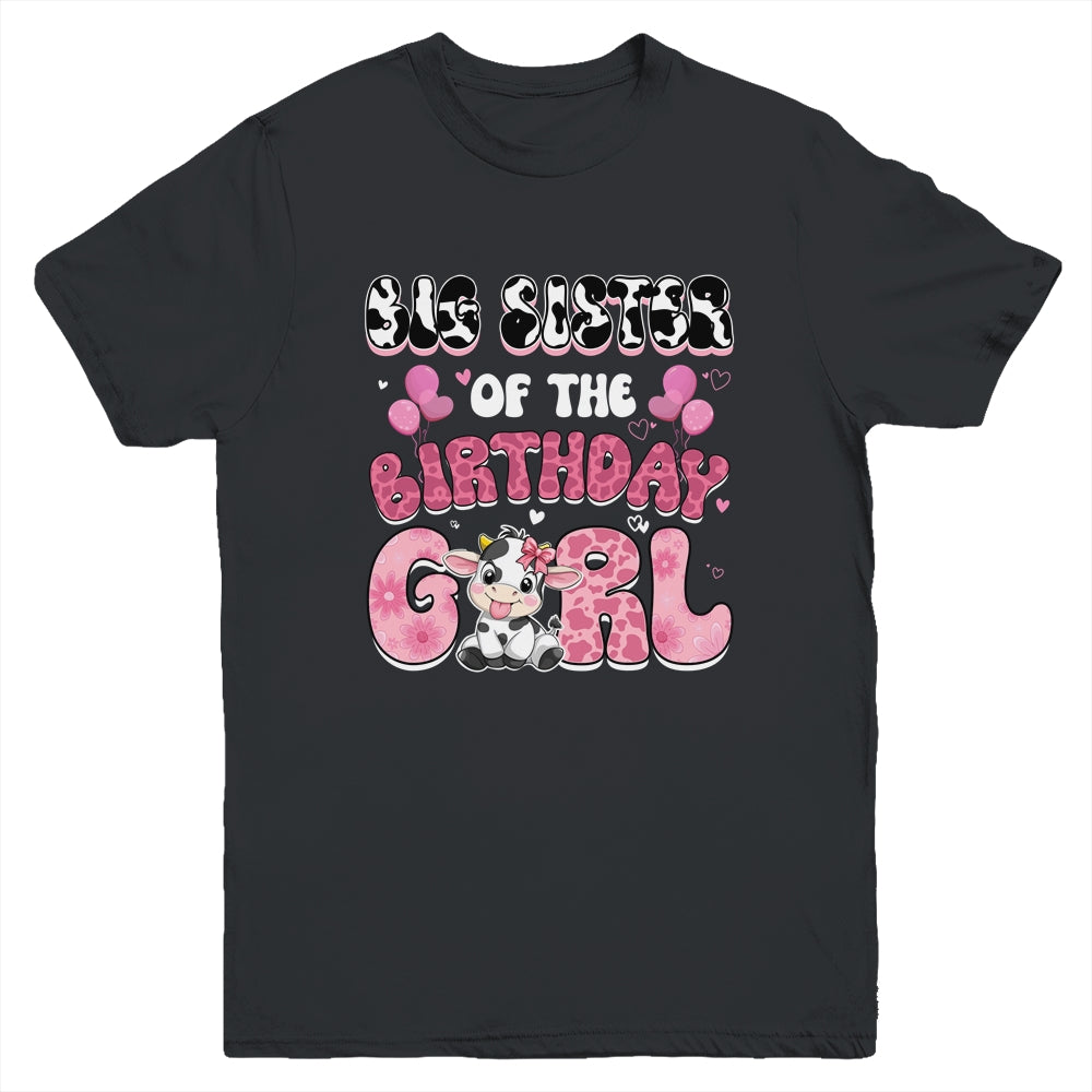 Big Sister Of The Birthday Girl Cow Farm Family 1st Birthday Youth Shirt | siriusteestore