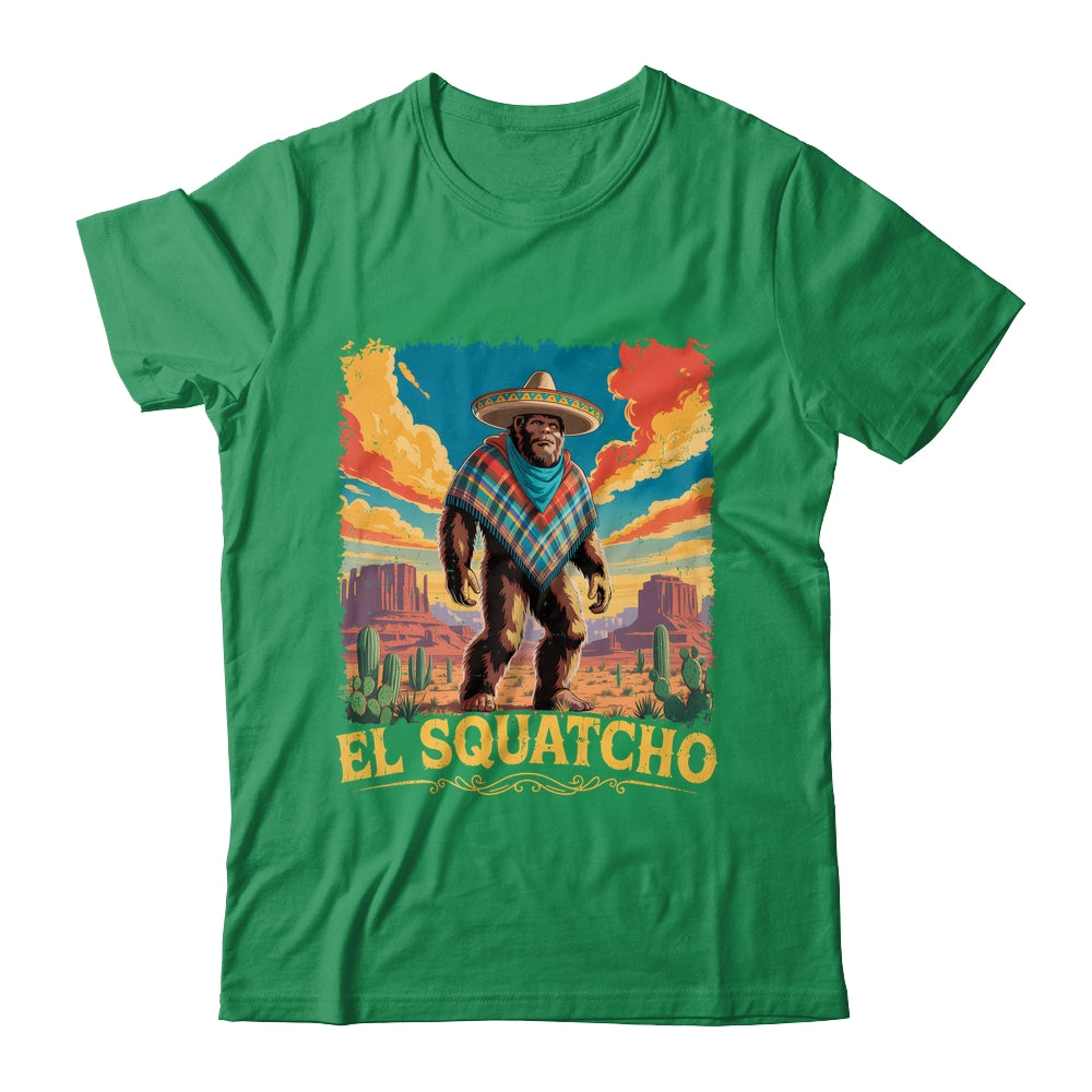 Bigfoot El Squatcho Sasquatch Mexican Cinco De Mayo Western Shirt & Hoodie | siriusteestore