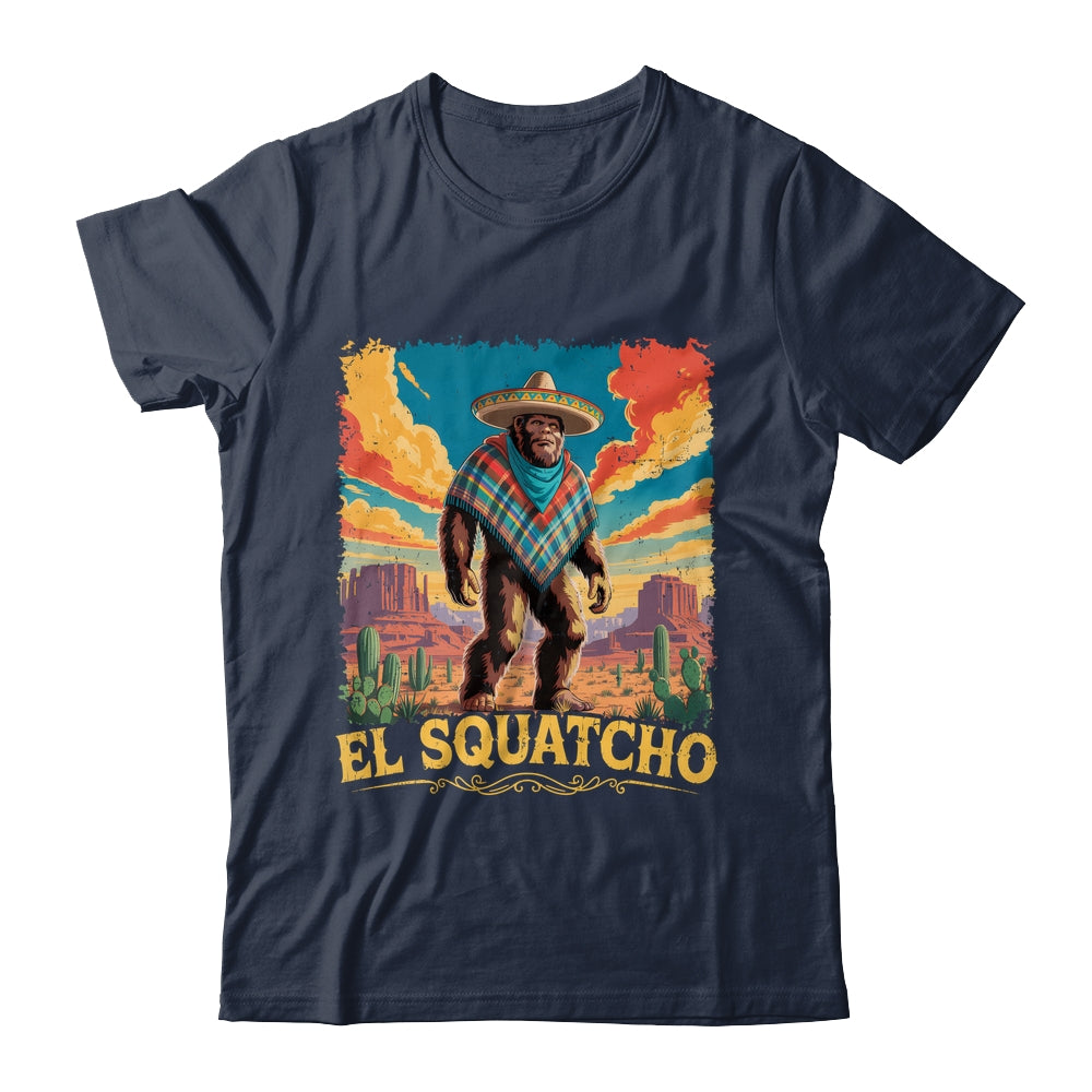 Bigfoot El Squatcho Sasquatch Mexican Cinco De Mayo Western Shirt & Hoodie | siriusteestore