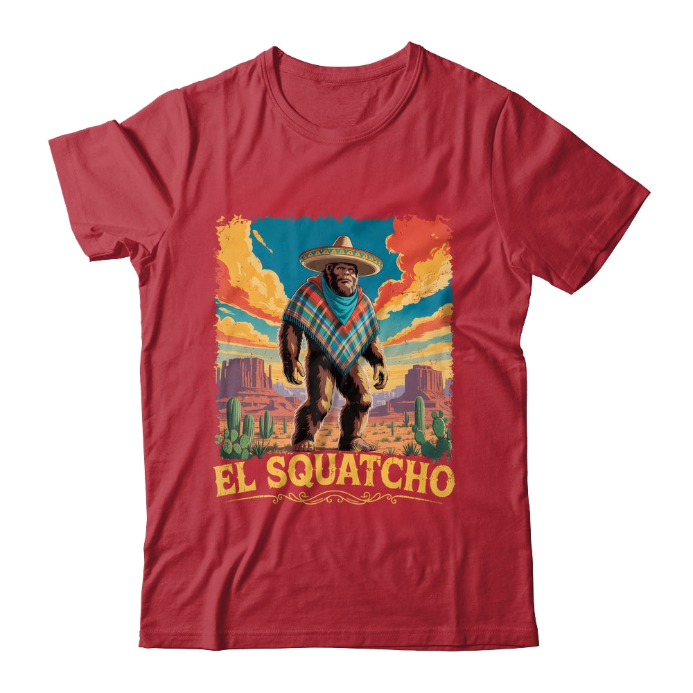 Bigfoot El Squatcho Sasquatch Mexican Cinco De Mayo Western Shirt & Hoodie | siriusteestore