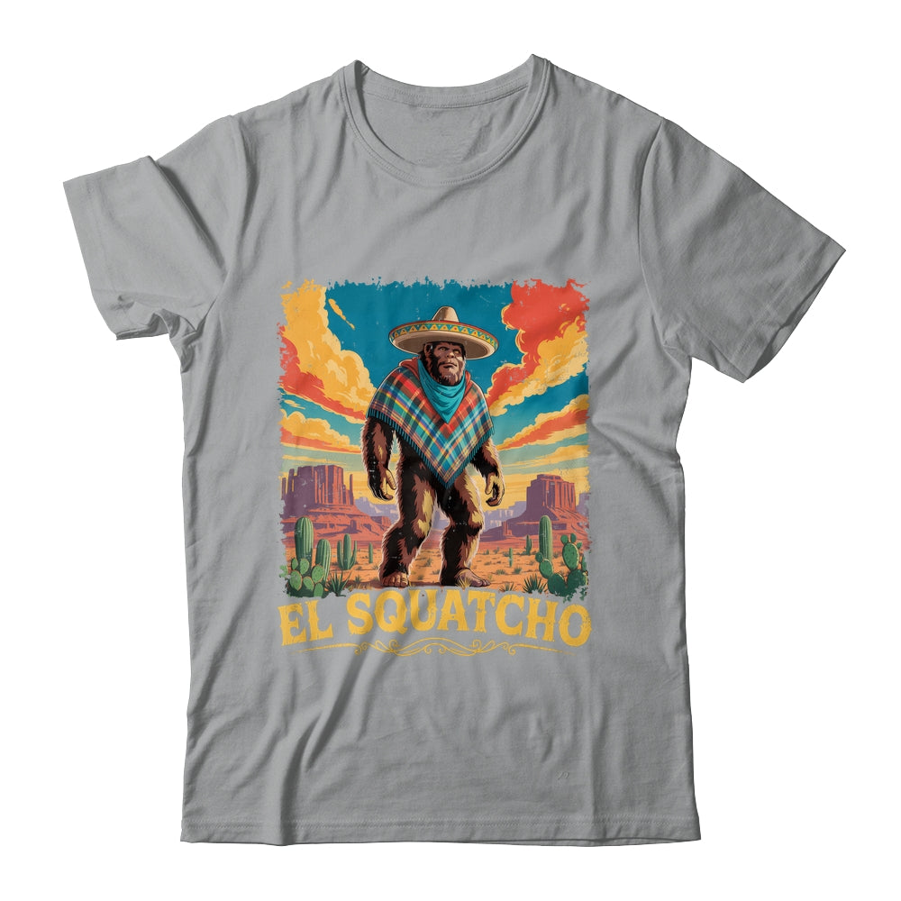 Bigfoot El Squatcho Sasquatch Mexican Cinco De Mayo Western Shirt & Hoodie | siriusteestore