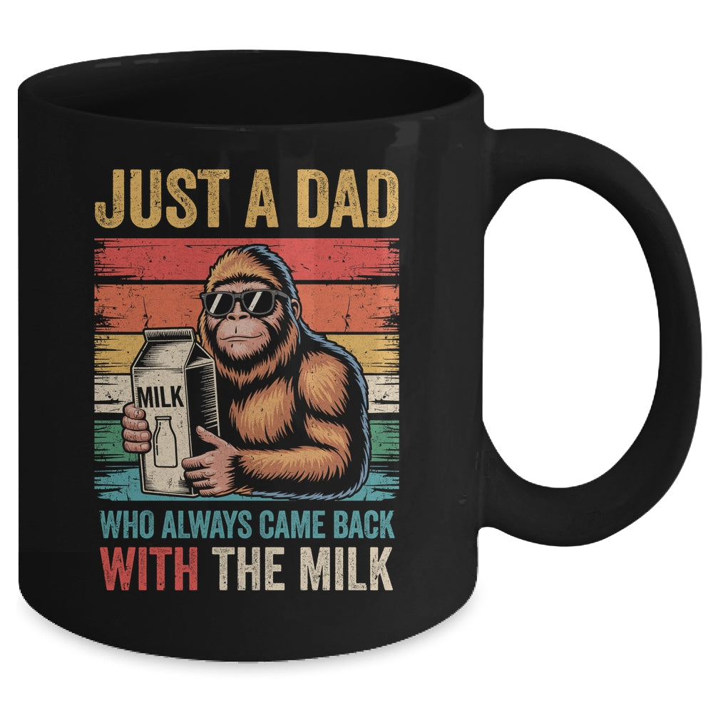 Bigfoot Papa Just A Dad Who Always Came Back With The Milk Mug | siriusteestore