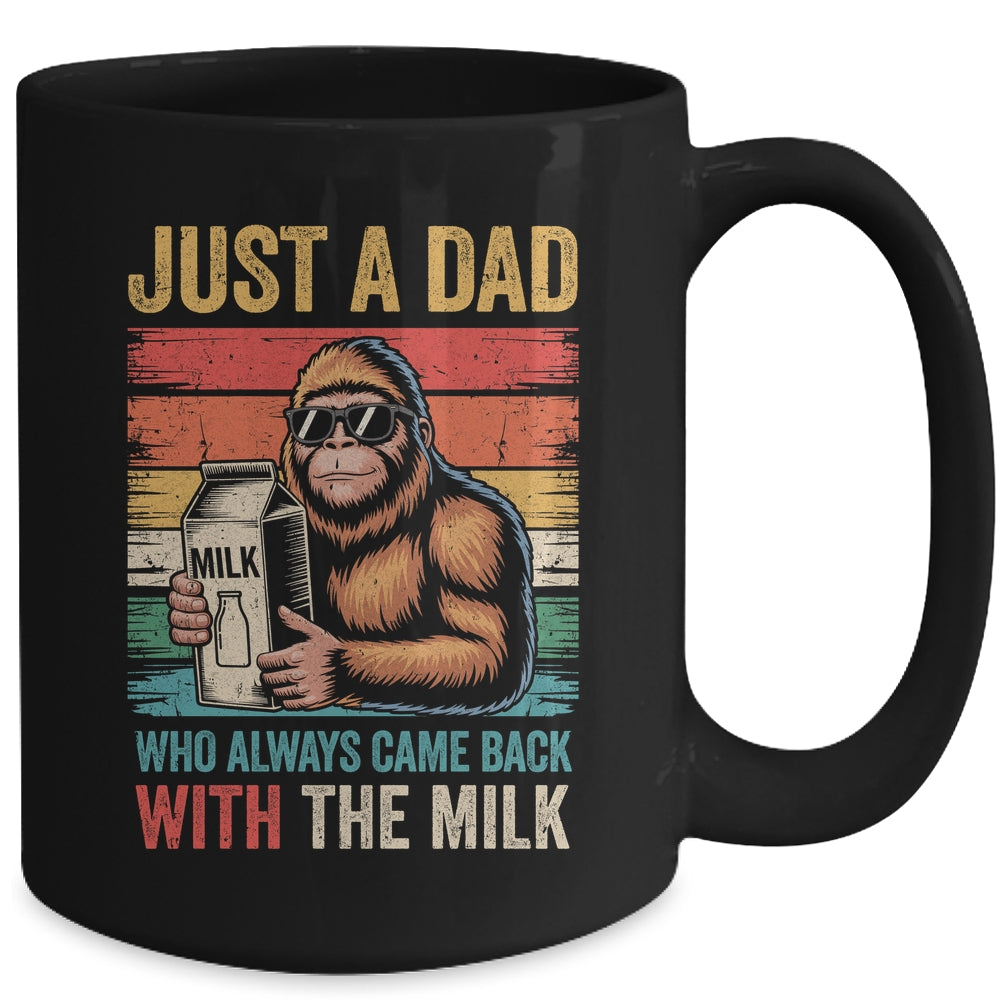Bigfoot Papa Just A Dad Who Always Came Back With The Milk Mug | siriusteestore