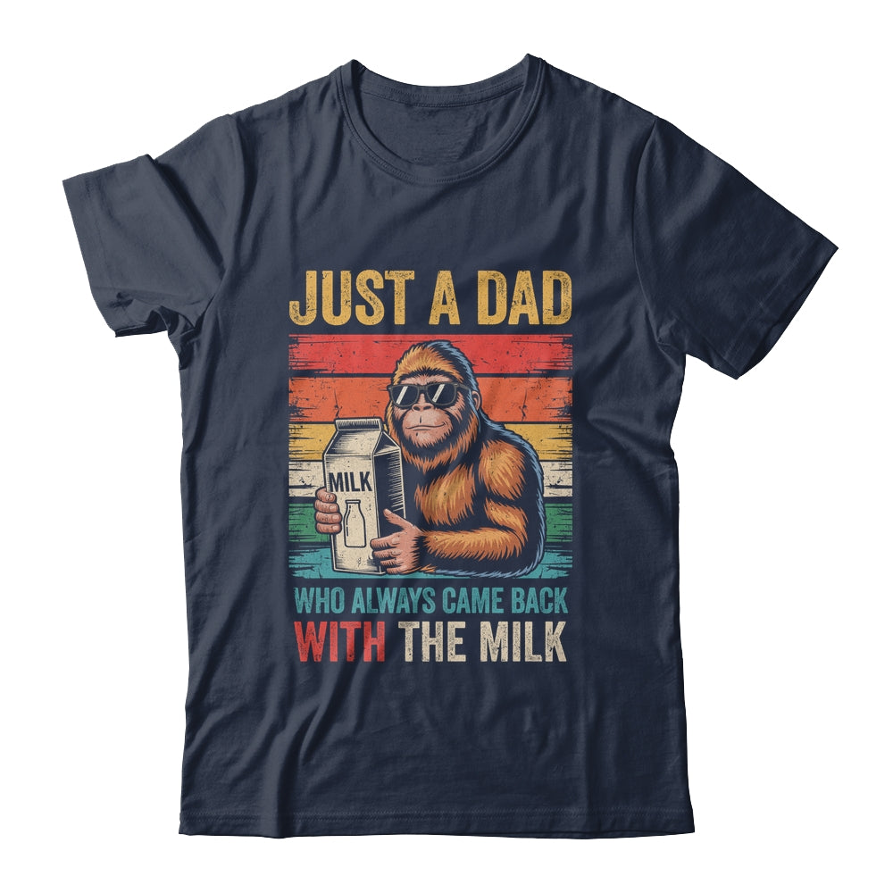 Bigfoot Papa Just A Dad Who Always Came Back With The Milk Shirt & Hoodie | siriusteestore