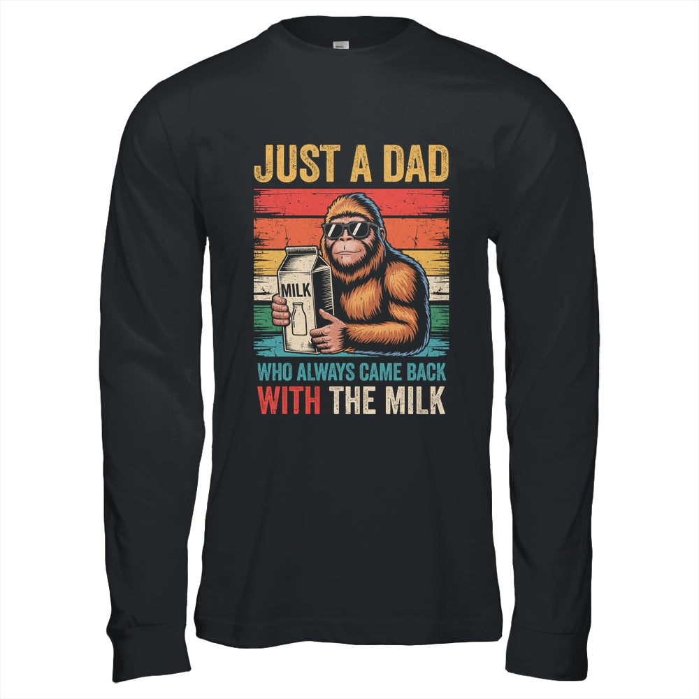 Bigfoot Papa Just A Dad Who Always Came Back With The Milk Shirt & Hoodie | siriusteestore
