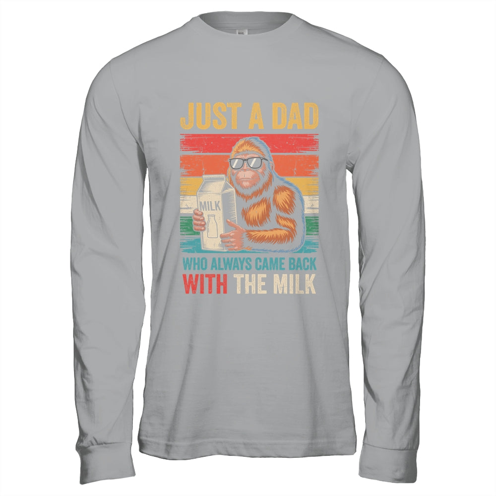 Bigfoot Papa Just A Dad Who Always Came Back With The Milk Shirt & Hoodie | siriusteestore