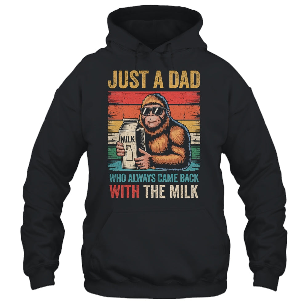 Bigfoot Papa Just A Dad Who Always Came Back With The Milk Shirt & Hoodie | siriusteestore