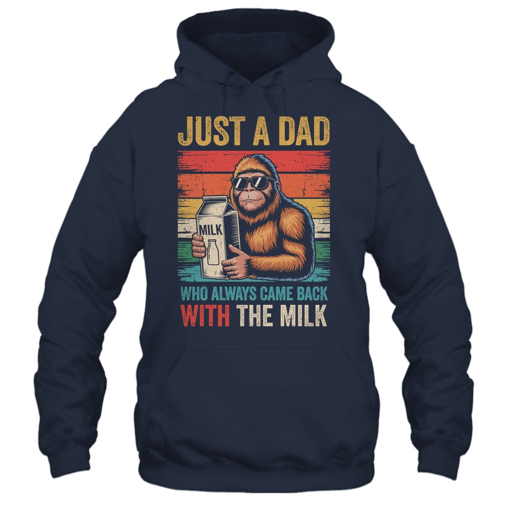 Bigfoot Papa Just A Dad Who Always Came Back With The Milk Shirt & Hoodie | siriusteestore
