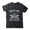 Biker Dad Like A Normal Dad Only Cooler Motorcycle Biker Shirt & Hoodie | siriusteestore