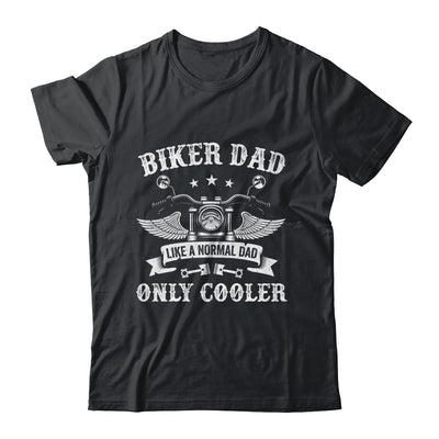 Biker Dad Like A Normal Dad Only Cooler Motorcycle Biker Shirt & Hoodie | siriusteestore