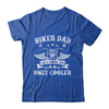 Biker Dad Like A Normal Dad Only Cooler Motorcycle Biker Shirt & Hoodie | siriusteestore