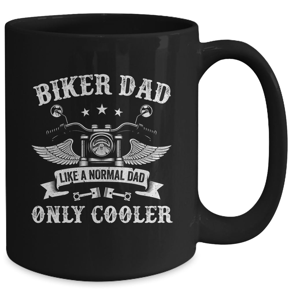Biker Dad Like A Normal Dad Only Cooler Motorcycle Biker Mug | siriusteestore