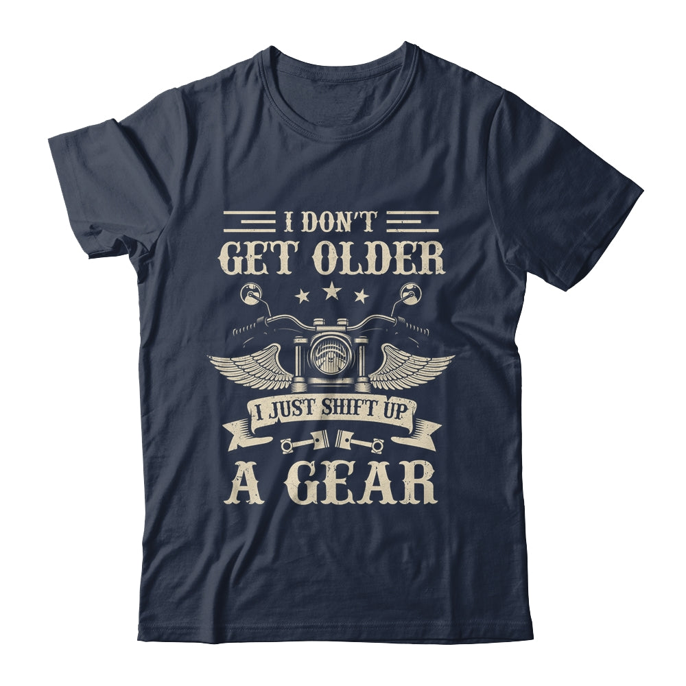 Bikers Don't Get Older Motorcycle For Men Dad Grandpa Funny Shirt & Hoodie | siriusteestore