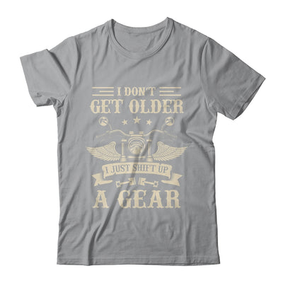 Bikers Don't Get Older Motorcycle For Men Dad Grandpa Funny Shirt & Hoodie | siriusteestore