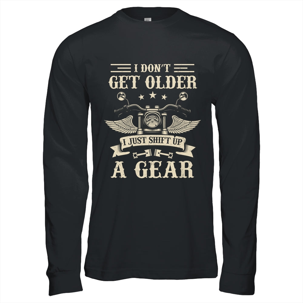 Bikers Don't Get Older Motorcycle For Men Dad Grandpa Funny Shirt & Hoodie | siriusteestore