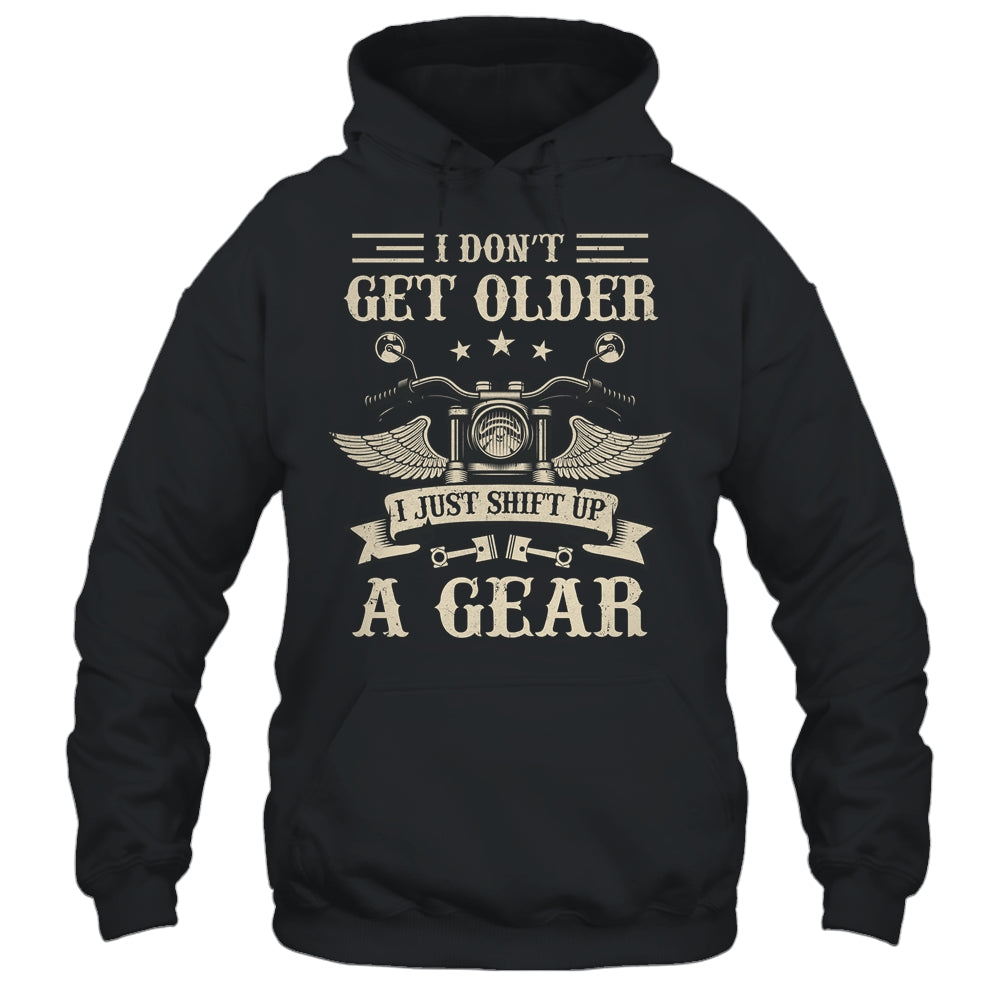 Bikers Don't Get Older Motorcycle For Men Dad Grandpa Funny Shirt & Hoodie | siriusteestore