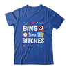 Bingo Time Bitches Funny Bingo Player Game Lover Humor Shirt & Tank Top | siriusteestore