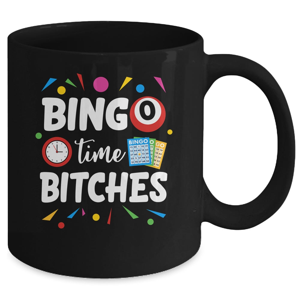 Bingo Time Bitches Funny Bingo Player Game Lover Humor Mug | siriusteestore