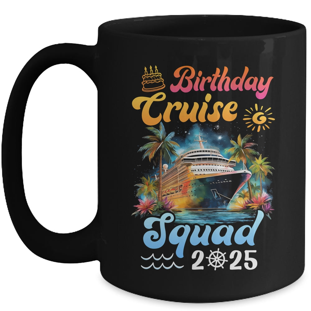 Birthday Cruise Squad 2025 Cruise Birthday Party Vacation Mug | siriusteestore