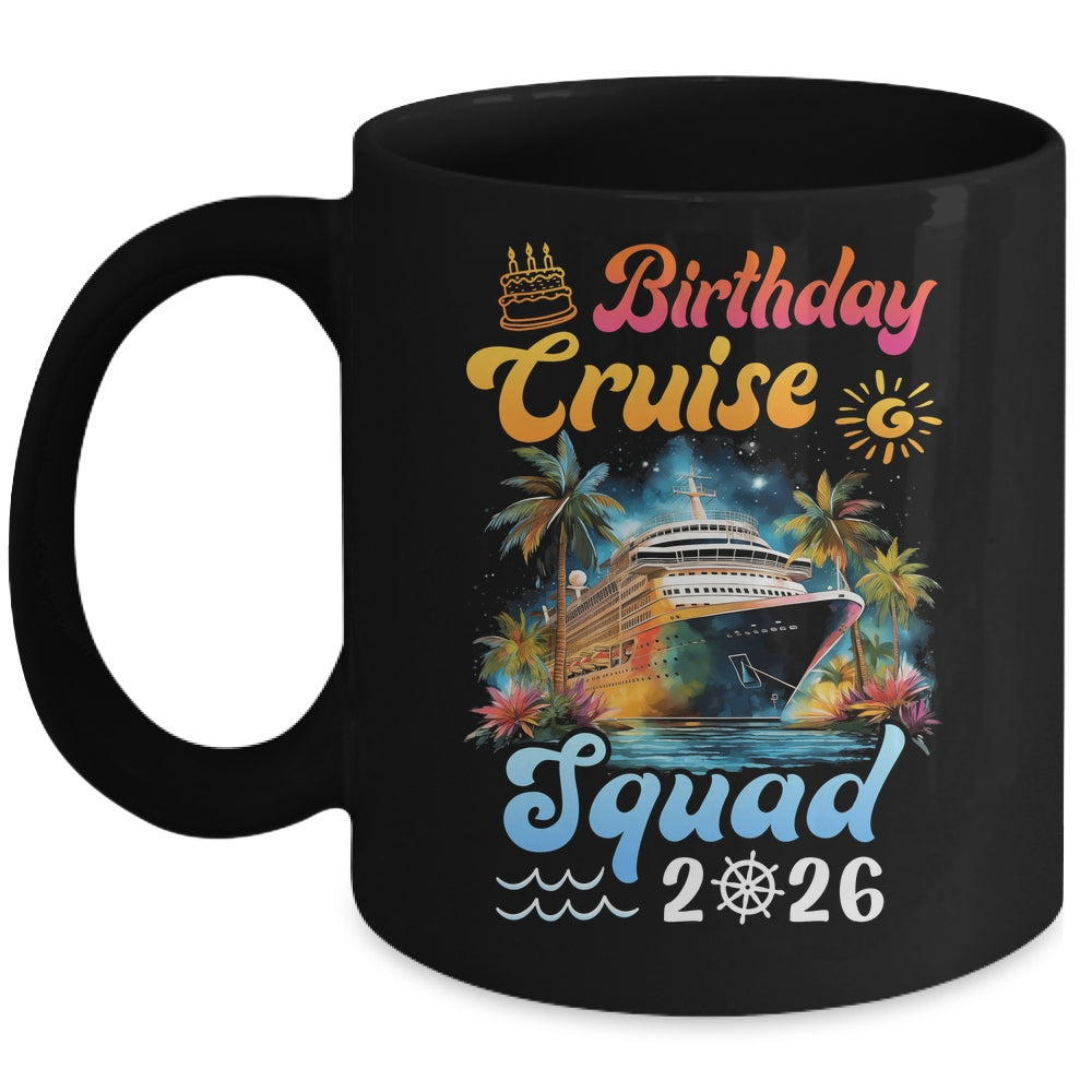 Birthday Cruise Squad 2026 Cruise Birthday Party Vacation Mug | siriusteestore