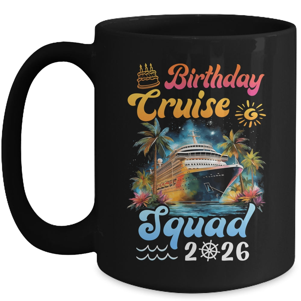 Birthday Cruise Squad 2026 Cruise Birthday Party Vacation Mug | siriusteestore