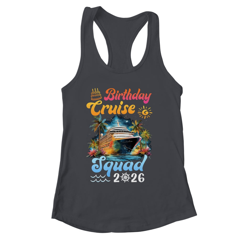 Birthday Cruise Squad 2026 Cruise Birthday Party Vacation Shirt & Tank Top | siriusteestore