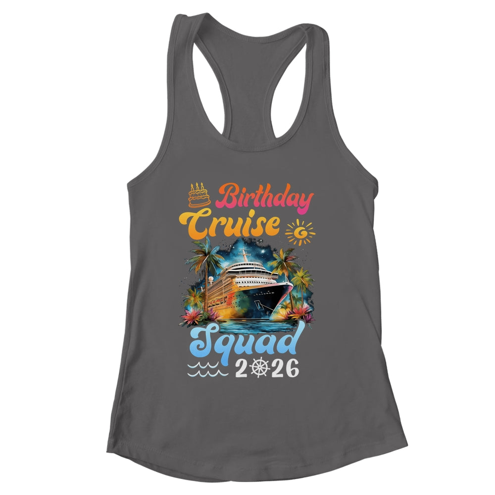 Birthday Cruise Squad 2026 Cruise Birthday Party Vacation Shirt & Tank Top | siriusteestore