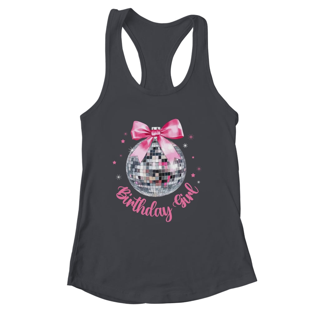 Birthday Girl Coquette Bow Disco Ball Funny Birthday Party Shirt & Tank Top | siriusteestore
