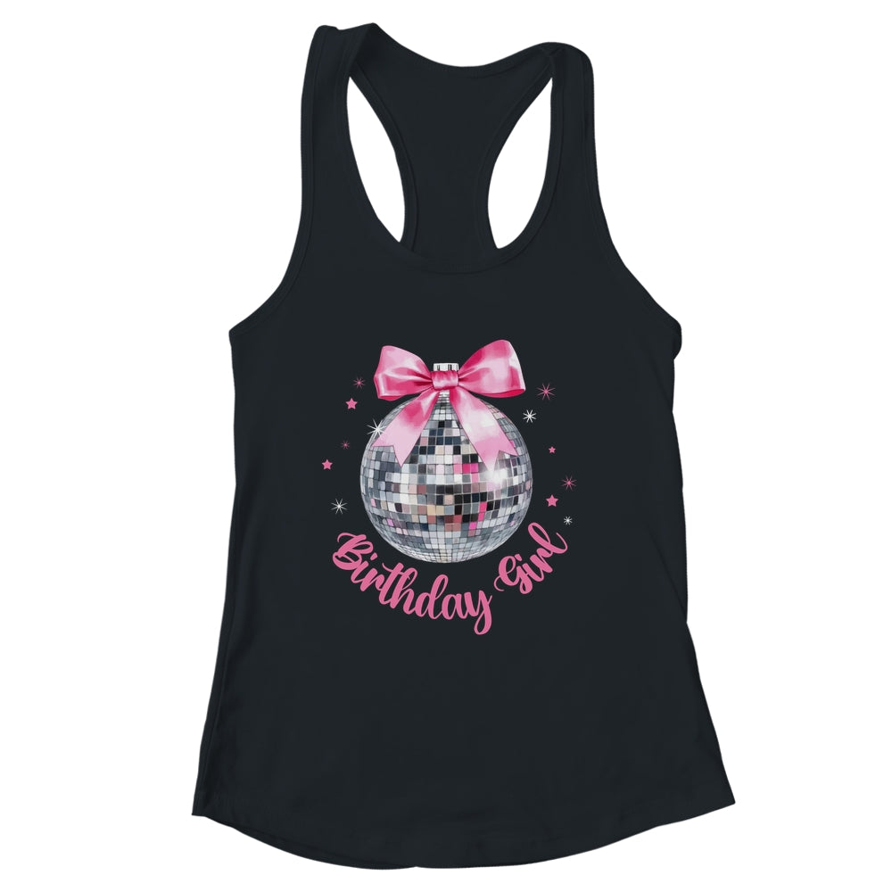 Birthday Girl Coquette Bow Disco Ball Funny Birthday Party Shirt & Tank Top | siriusteestore