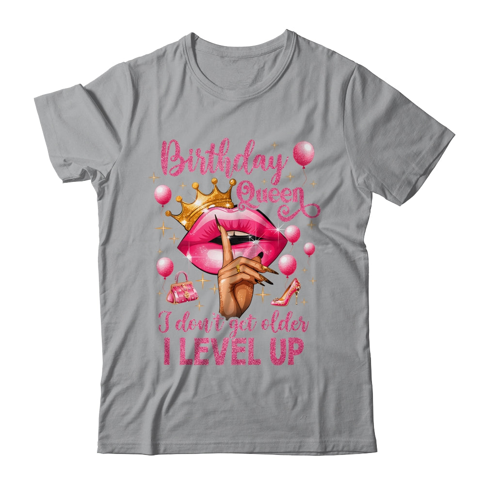 Birthday Queen I Don't Get Older I Level Up It's My Birthday Shirt & Tank Top | siriusteestore