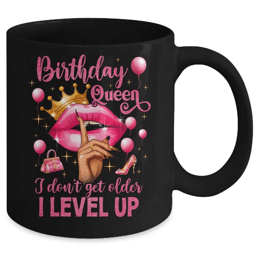 Birthday Queen I Don't Get Older I Level Up It's My Birthday Mug | siriusteestore