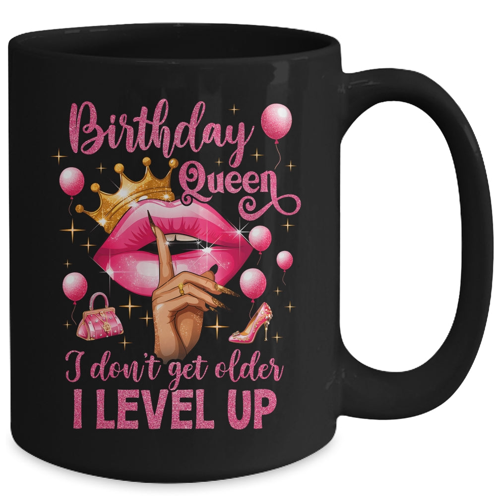 Birthday Queen I Don't Get Older I Level Up It's My Birthday Mug | siriusteestore