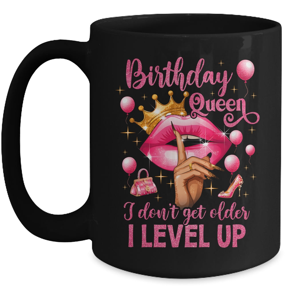 Birthday Queen I Don't Get Older I Level Up It's My Birthday Mug | siriusteestore