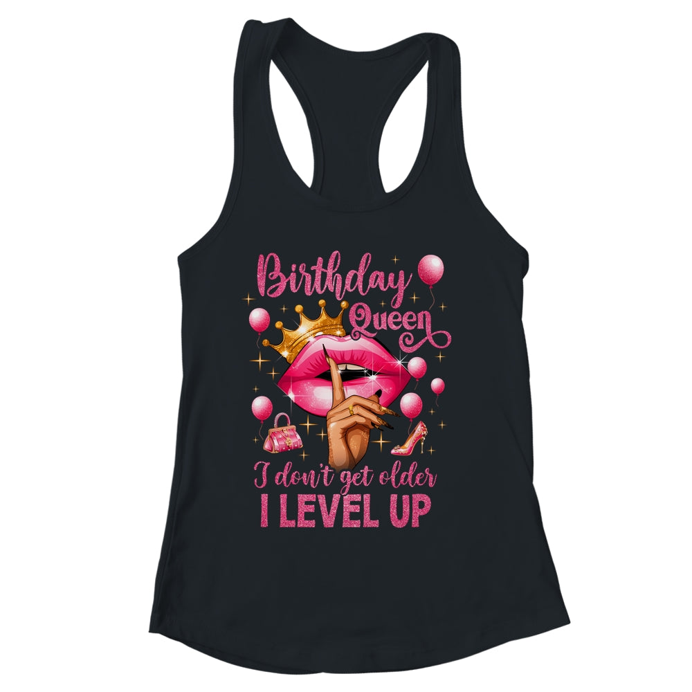 Birthday Queen I Don't Get Older I Level Up It's My Birthday Shirt & Tank Top | siriusteestore