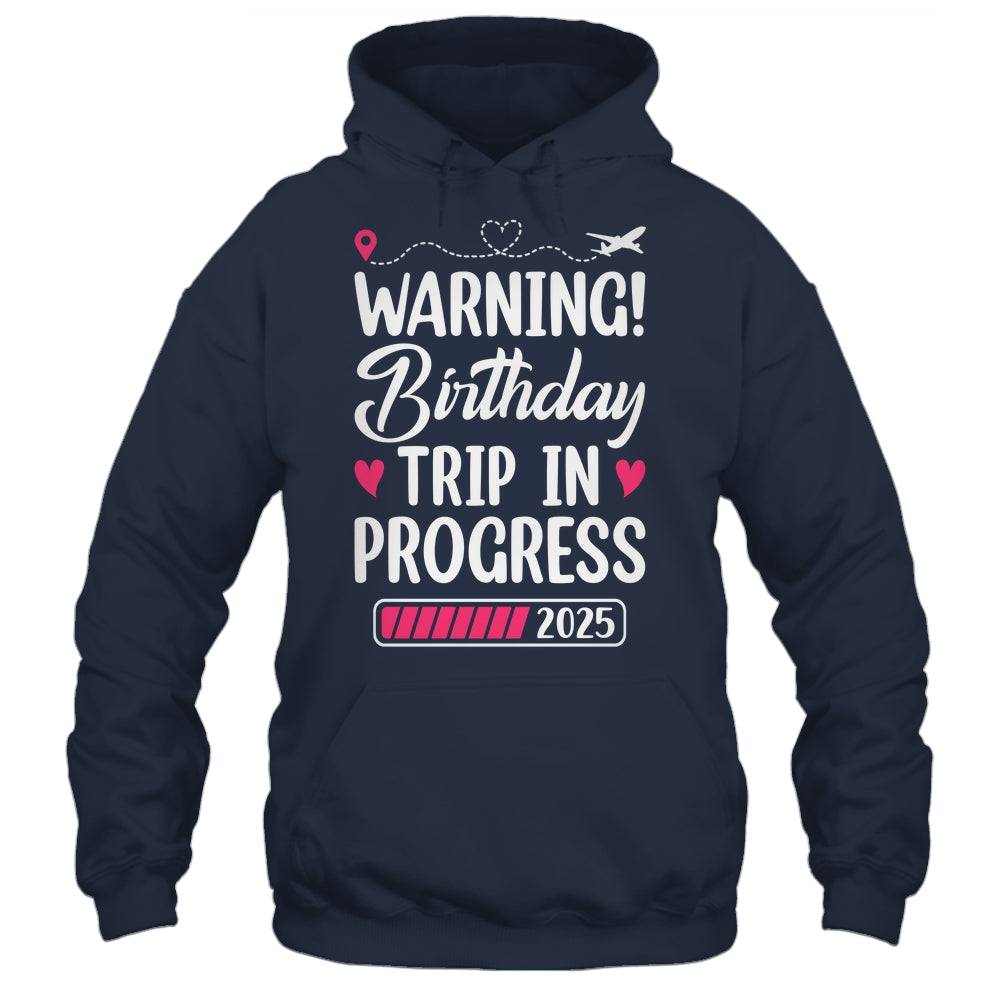 Birthday Trip In Progress 2025 Vacation Birthday Travel Shirt & Tank Top | siriusteestore