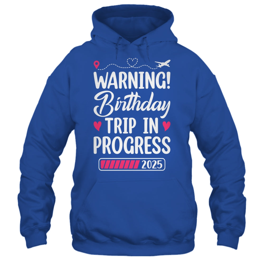 Birthday Trip In Progress 2025 Vacation Birthday Travel Shirt & Tank Top | siriusteestore