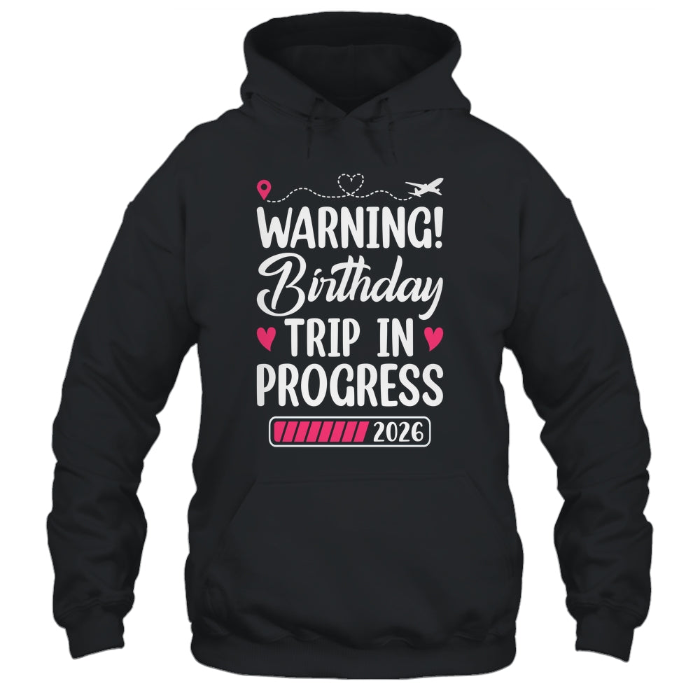 Birthday Trip In Progress 2026 Vacation Birthday Travel Shirt & Tank Top | siriusteestore